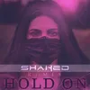 Hold On-Shaked Remix