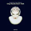 Clap Hands Don't Talk-Arc Remix
