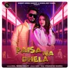 About Paisa Na Dhela Song