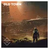 About Old Town Song