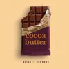 About Cocoa Butter Song