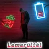 About Lemerültél Song