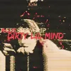 Dirty Lil Mind