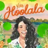 About Hoolala Song