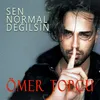 About Sen Normal Değilsin Song