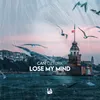 About Lose My Mind Song