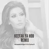 About Keefak Ya Hob Remix Song