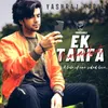 About Ek Tarfa Mohabbat Song