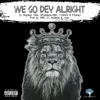 About We Go Dey Alright Song