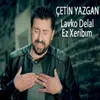 About Lavko Delal Ez Xeribım Song