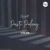 About Pasti Pulang Song
