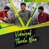 About Vidaigal Thedu Nee Song