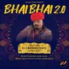 About Bhai Bhai 2.0 Song
