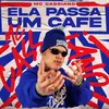 About Ela Passa um Café Song