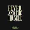 About Fever and the Thunder Song