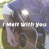 About I Melt with You Song