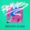 Broken Glass (Thrones. Remix)