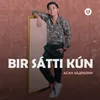 About Bir Sattin Kun Song