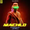 About Machlo Song