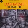 Dashmesh De Bache