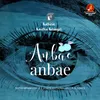 About Anbae Anbae From "K3 - Kathirin Kavithai Kelungal" Song