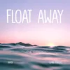 About Float Away Song