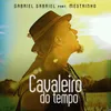 About Cavaleiro do Tempo Song