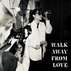 About Walk Away From Love Song