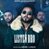 About Listen Bro Song