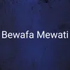 About Bewafa Mewati Song