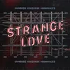 About Strange Love Song