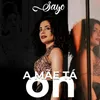 About A Mãe Tá On Song