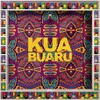 About Kua Buaru Song