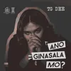 About Ano Ginasala Mo Song