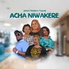 Acha Niwakere