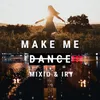About Make Me Dance Song