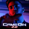 About Game On 2.0 Song