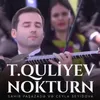 About Tofiq Quliyev: Nokturn Song