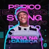 About Pega na Cabeça Song