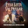 About Essa Luta Vai Passar Song