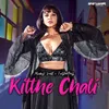About Kitthe Chali Song