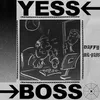 Yess Boss