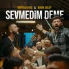 About Sevmedim Deme Song