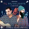 About Tu Muskuraye Song