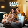 About Saari Saari Raat Song