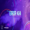 About Error 404 Song