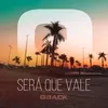 About Será Que Vale Song