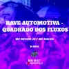 About Rave Automotiva - Quadrado dos Fluxos Song