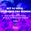 About Set DJ Roca - de Osasco pro Mundo Song