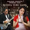 About Rehna Tere Sang Song